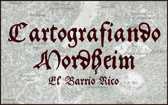 Cartografiando Mordheim: el Barrio Rico